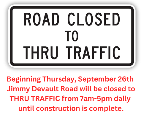 Road Closed to Thru Traffic on Jimmy Devault Road